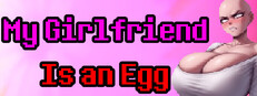 My Girlfriend Is an Egg game capsule image