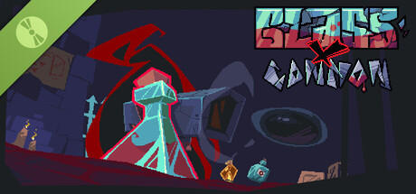 GLASS x CANNON Demo