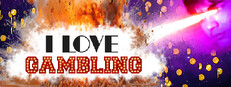 I Love Gambling
