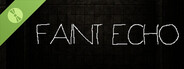 Faint Echo Demo