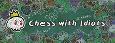 Chess With Idiots