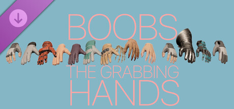 BOOBS - THE GRABBING HANDS