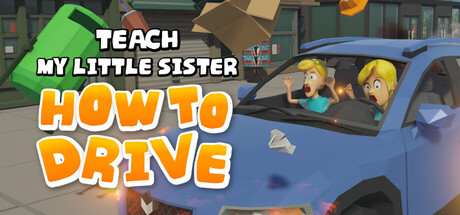 Teach my little sister how to drive