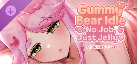 Gummy Bear Idle: No Job, Just Jelly - Morning Call banner image