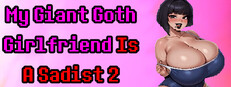 My Giant Goth Girlfriend Is a Sadist 2