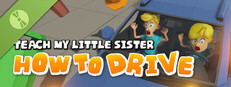 Teach my little sister how to drive Demo