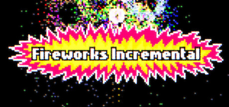 Fireworks Incremental