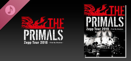 THE PRIMALS Zepp Tour 2018 - Trial By Shadow banner image