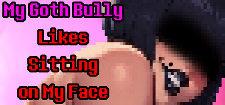 My Goth Bully Likes Sitting on My Face header banner