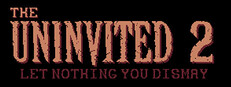 The Uninvited 2: Let Nothing You Dismay