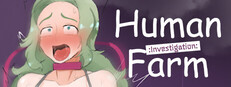 Human Farm : Investigation :
