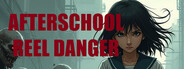 Afterschool: Reel Danger