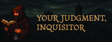 Your Judgment, Inquisitor