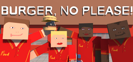 BURGER, NO PLEASE!