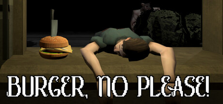 BURGER, NO PLEASE!