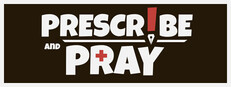 Prescribe and Pray