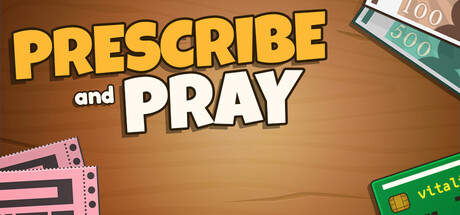 Prescribe and Pray