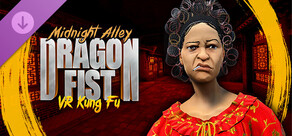 Dragon Fist VR -  Midnight Alley