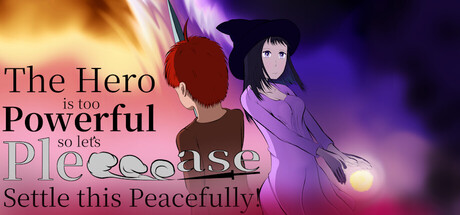 The Hero is too Powerful so let's Pleeeease Settle this Peacefully! header art