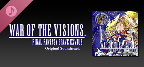 WAR OF THE VISIONS FINAL FANTASY BRAVE EXVIUS Original Soundtrack Header Image