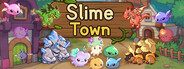 Slime Town