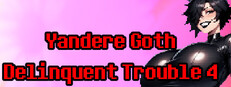 Yandere Goth Delinquent Trouble 4