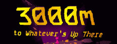 3000m to Whatever’s Up There Playtest game capsule image