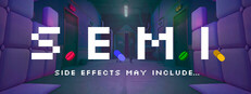 S.E.M.I. – Side Effects May Include...