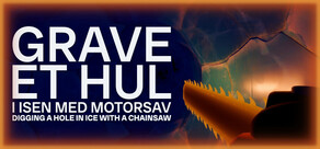 Grave et hul i isen med motorsav