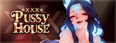 XXX Pussy House