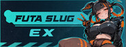 Futa Slug EX