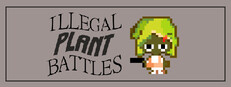 ILLEGAL PLANT BATTLES