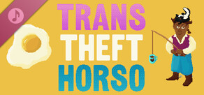 Trans Theft Horso Soundtrack