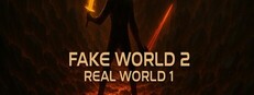 Fake World 2: Real World 1