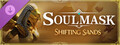 Soulmask: Shifting Sands