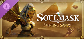 Soulmask: Shifting Sands
