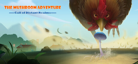 The Mushroom Adventrue:Call of Distant Realms