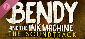 Bendy and the Ink Machine - Official Soundtrack
