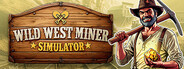 Wild West Miner Simulator