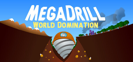 Mega Drill - World Domination