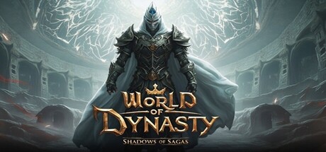 World of Dynasty: Shadows of Sagas