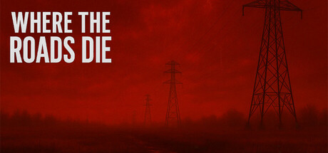 Where the Roads Die game header