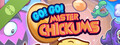 Go! Go! Mister Chickums Demo