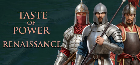 Taste of Power: Renaissance