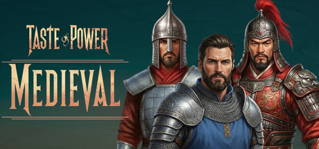 Taste of Power: Medieval - similar game to Defender of the Crown: The Legend Returns by OneOcean