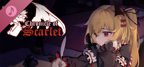 绯红编年史 ~ Chronicle of Scarlet ~ ORIGINAL SOUND TRACK banner image