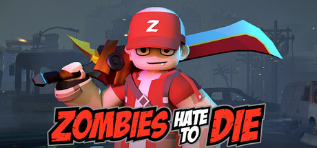 Zombies Hate to Die