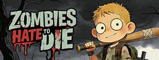 Zombies Hate to Die