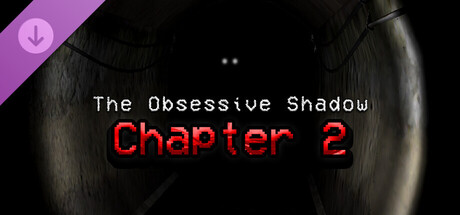 The Obsessive Shadow - Chapter 2