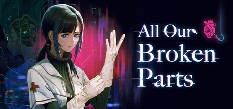 爱与机器人维修技术 All Our Broken Parts Playtest game cover